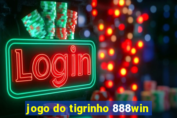 jogo do tigrinho 888win